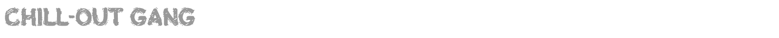 Chill-out Gang font preview